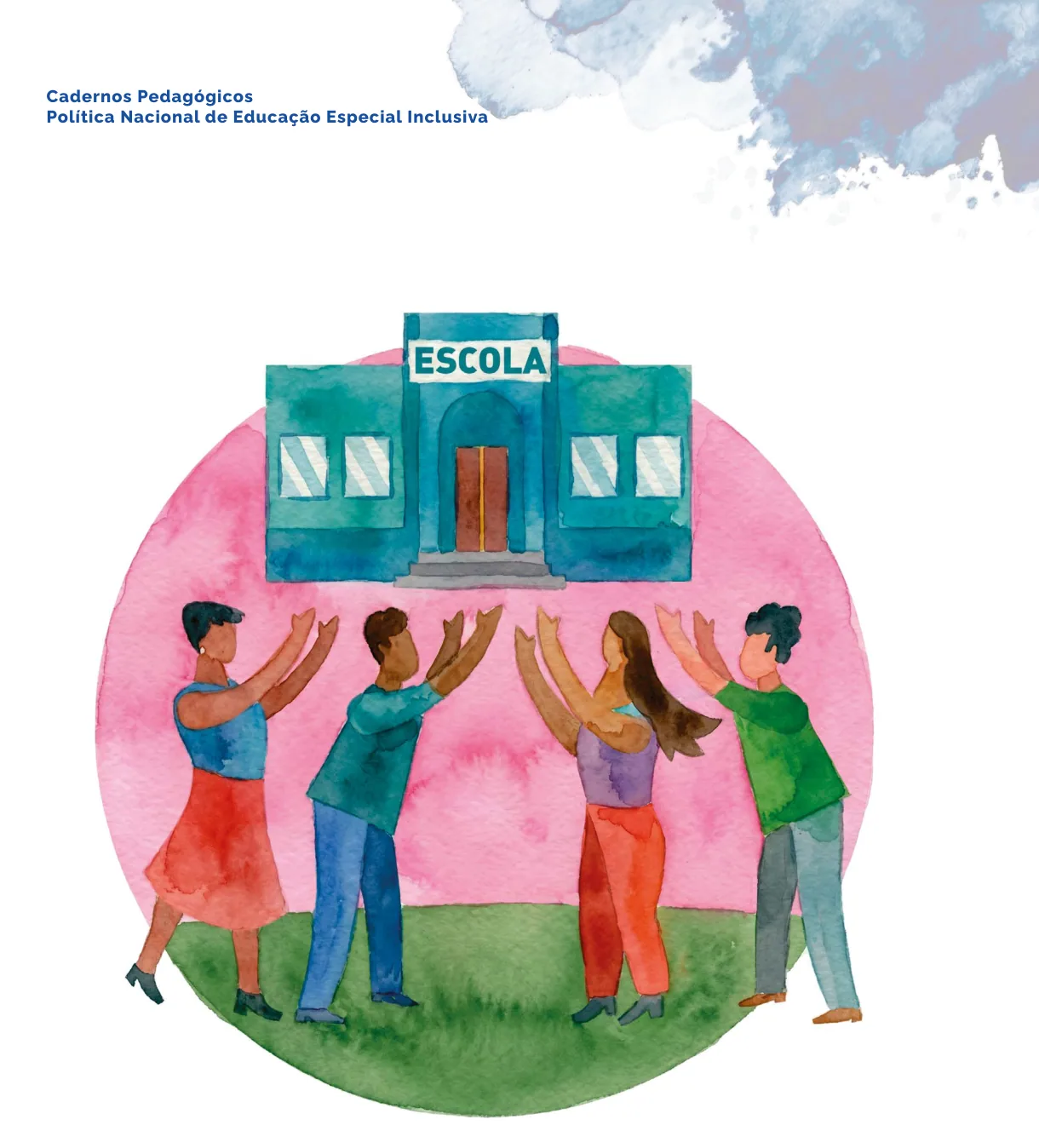 Ilustração em aquarela: quatro pessoas erguem os braços sustentando o prédio de uma escola